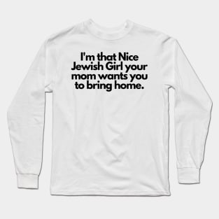 I'm that Nice Jewish Girl Long Sleeve T-Shirt